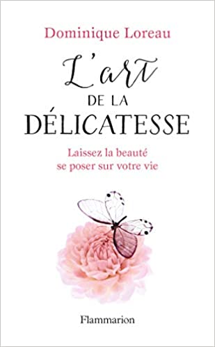 L'Art de la Délicatesse - Dominique Loreau meilleurs livres