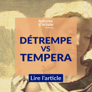 Les différences entre peinture à la détrempe et tempera.