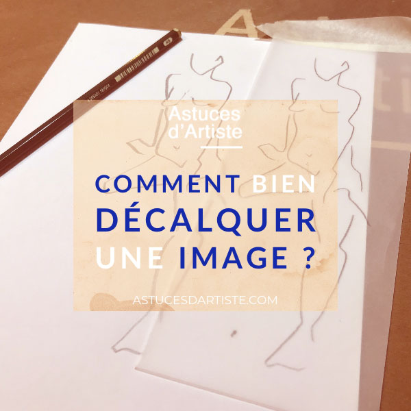 You are currently viewing Comment bien décalquer une image ?