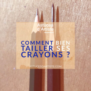 comment tailler ses crayons