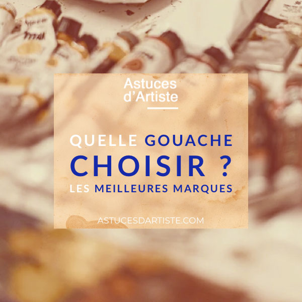 You are currently viewing Quelle gouache choisir ? Les meilleures marques.