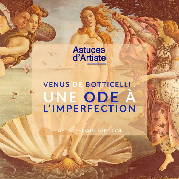 You are currently viewing La Vénus de Botticelli : une ode à l’imperfection
