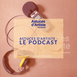 podcast-astuces-d-artiste-blog-joanaa-firmino
