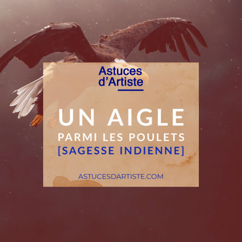 You are currently viewing Un Aigle parmi les Poulets [Sagesse Indienne]