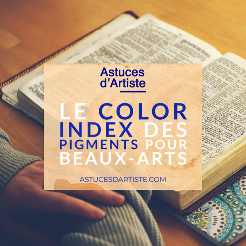Lire la suite à propos de l’article Le COLOR INDEX des pigments pour Beaux-Arts