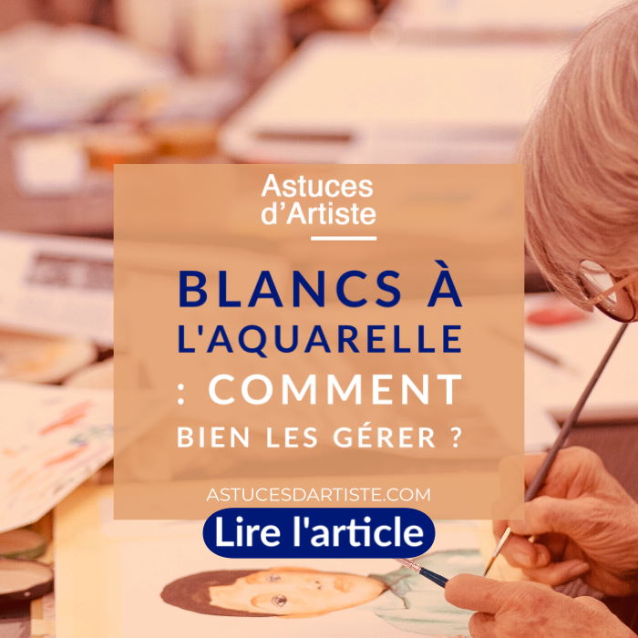 You are currently viewing Blanc à l’aquarelle : comment bien le gérer ? 10 astuces.