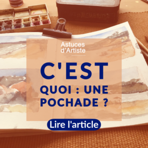 C'est quoi : une pochade en peinture ?