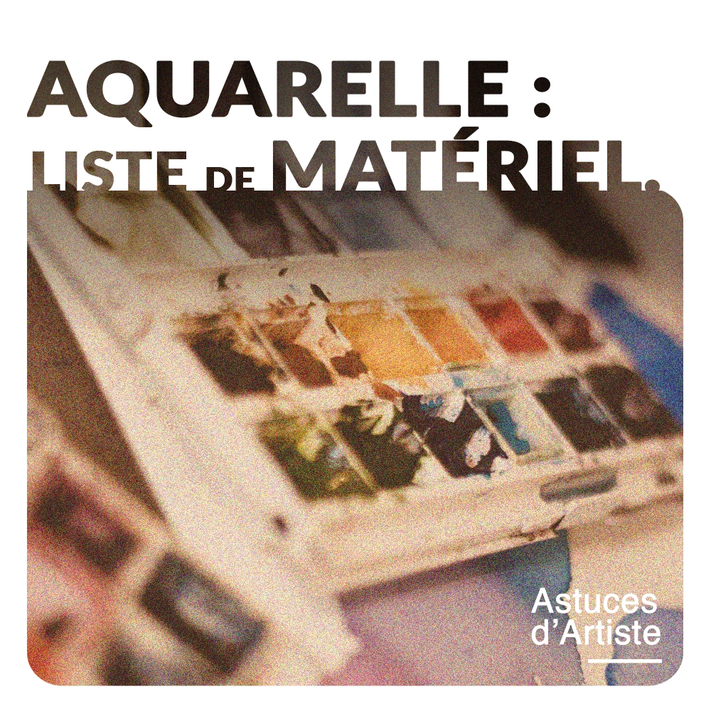 Peinture aquarelle : matériel indispensable.