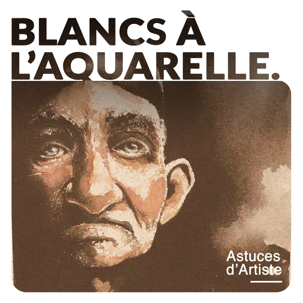 Blancs à l'aquarelle : comment bien les faire et les gérer ?