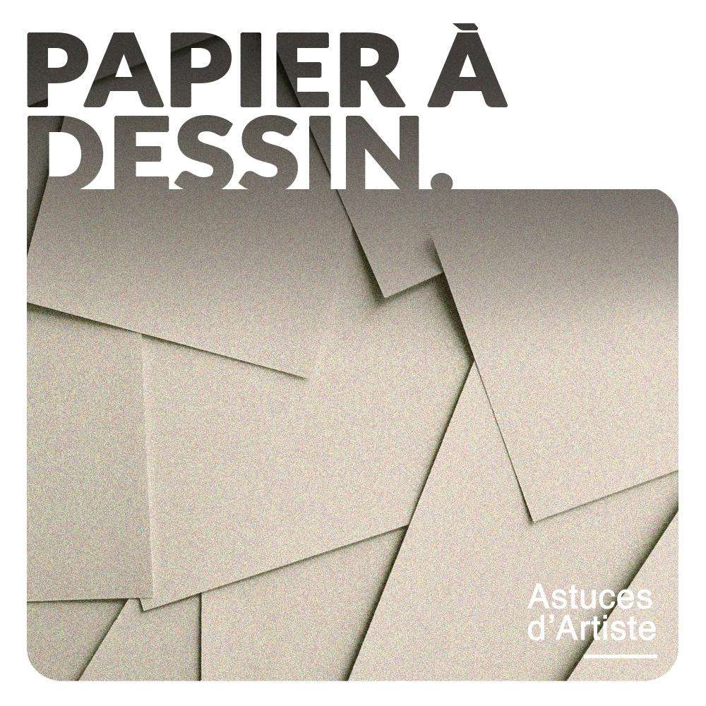 Dessin : quel papier choisir ?