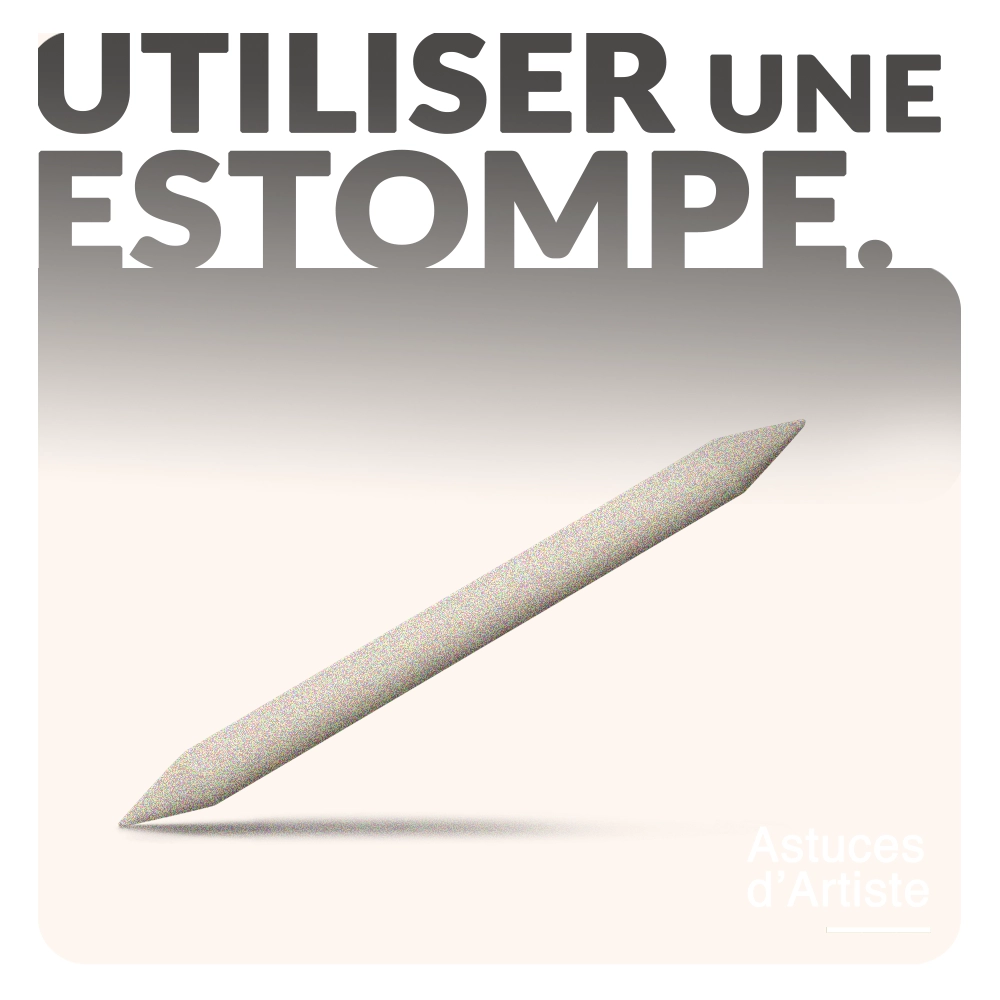 Comment utiliser une estompe pour le dessin ?