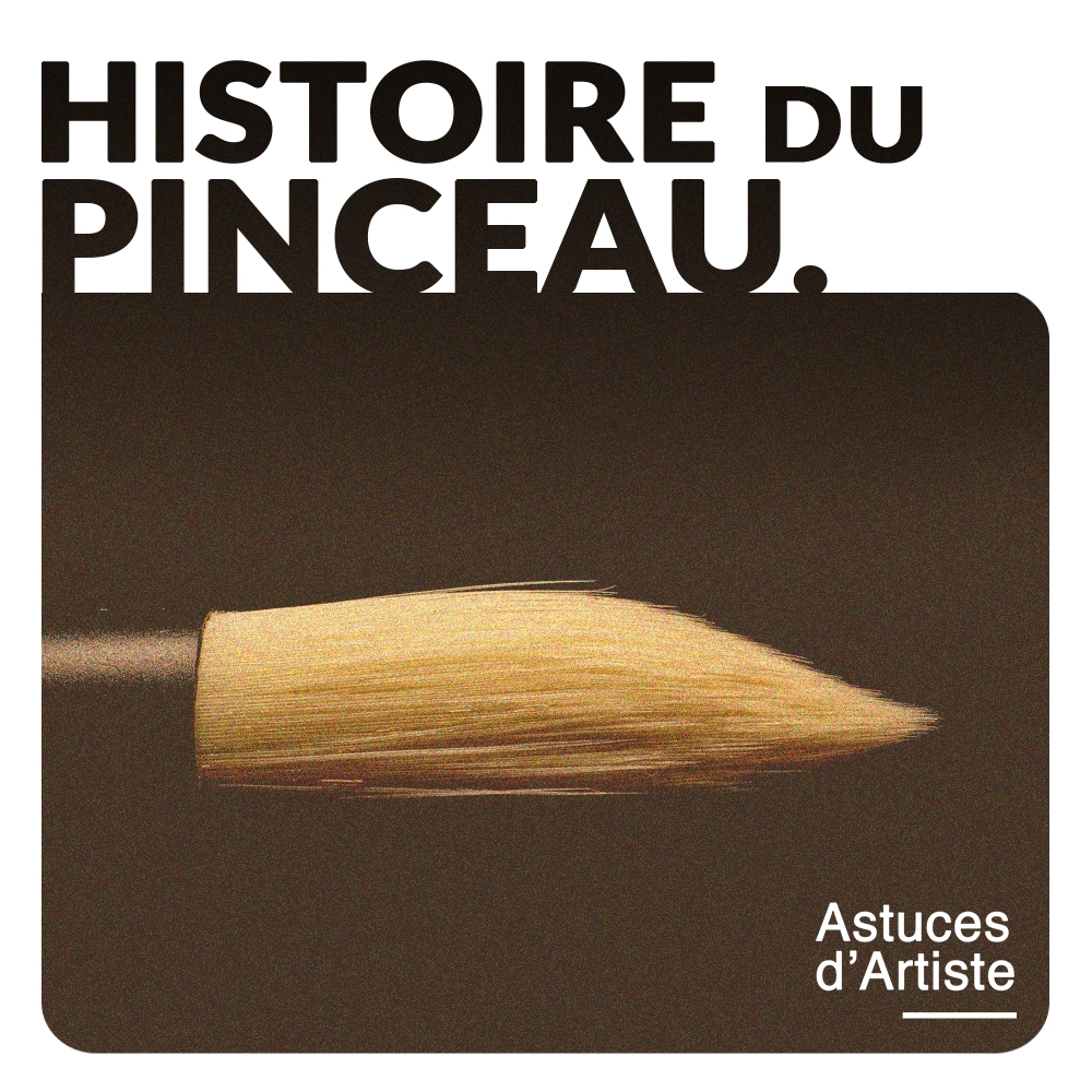 Histoire du Pinceau peinture