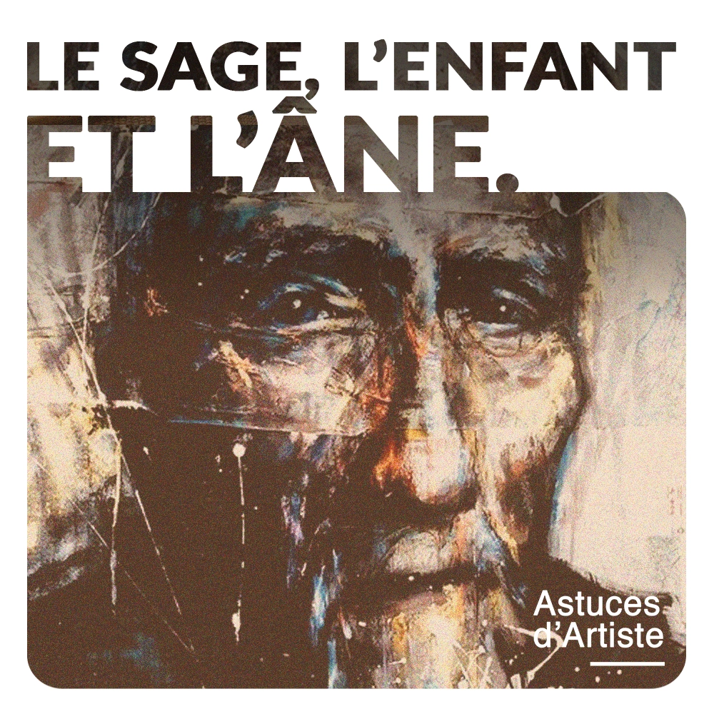 Le vieux sage, l'enfant et l'âne : un conte inspirant pour les artistes.